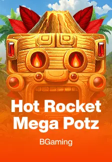 Hot Rocket Mega Potz